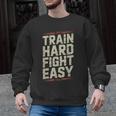 Muay Thai Fighter Train Hard Fight Easy Training Motivation Men Graphic Sweatshirt, trending gift Muay Thai Fighter Train Hard Fight Easy Training Motivation Men Graphic Sweatshirt, trending gift