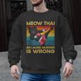 Muay Thai Because Murder Is Wrong Cat Meow Thai Men Graphic Sweatshirt, trending gift Muay Thai Because Murder Is Wrong Cat Meow Thai Men Graphic Sweatshirt, trending gift