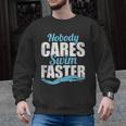 Nobody Cares Swim Faster Swimming Swim Team Men Graphic Sweatshirt, trending gift Nobody Cares Swim Faster Swimming Swim Team Men Graphic Sweatshirt, trending gift