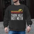 Smoke Meat Not Meth Grilled BBQ Dad Brisket Grilling Men Graphic Sweatshirt, trending gift