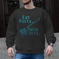 Swimming Eat Pasta Swim Fasta Swimmer Men Graphic Sweatshirt, trending gift Swimming Eat Pasta Swim Fasta Swimmer Men Graphic Sweatshirt, trending gift
