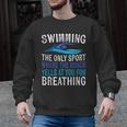 Swimming Only Sport Where The Coach Swimmer Swim Team Men Graphic Sweatshirt, trending gift