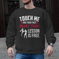 Touch Me And Your First Muay Thai Lesson Is Free Men Graphic Sweatshirt, trending gift Touch Me And Your First Muay Thai Lesson Is Free Men Graphic Sweatshirt, trending gift