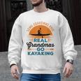 Real Grandmas Go Kayaking Yak Kayak Women Canoe Kayaker Men Graphic Sweatshirt, trending gift