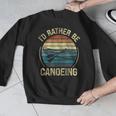 Canoe Canoeing Retro Vintage I'D Rather Be Canoeing Men Graphic Sweatshirt Canoe Canoeing Retro Vintage I'D Rather Be Canoeing Men Graphic Sweatshirt
