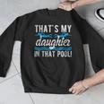 My Daughter Swim Dad Swimming Father Of A Swimmer Dad Men Graphic Sweatshirt My Daughter Swim Dad Swimming Father Of A Swimmer Dad Men Graphic Sweatshirt