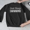 Just Keep Swimming Men Graphic Sweatshirt Just Keep Swimming Men Graphic Sweatshirt