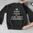 Keep Calm & Just Keep Swimming Men Graphic Sweatshirt Keep Calm & Just Keep Swimming Men Graphic Sweatshirt