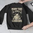Muay Thai The Dance Of Warriors Muay Thai Men Graphic Sweatshirt Muay Thai The Dance Of Warriors Muay Thai Men Graphic Sweatshirt