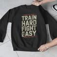Muay Thai Fighter Train Hard Fight Easy Training Motivation Men Graphic Sweatshirt Muay Thai Fighter Train Hard Fight Easy Training Motivation Men Graphic Sweatshirt