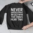 Muay Thai For Grandpa Men Mixed Martial Arts Men Graphic Sweatshirt Muay Thai For Grandpa Men Mixed Martial Arts Men Graphic Sweatshirt