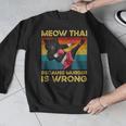 Muay Thai Because Murder Is Wrong Cat Meow Thai Men Graphic Sweatshirt Muay Thai Because Murder Is Wrong Cat Meow Thai Men Graphic Sweatshirt