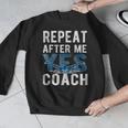 Repeat Yes Swim Coaching Swimming Coaches Men Graphic Sweatshirt Repeat Yes Swim Coaching Swimming Coaches Men Graphic Sweatshirt