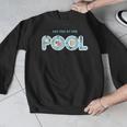 See You At The Pool Summer Swimming Pool Men Graphic Sweatshirt See You At The Pool Summer Swimming Pool Men Graphic Sweatshirt