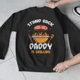 Stand Back Daddy Is Grilling Grill Meat Barbecue Bbq Dad Men Graphic Sweatshirt Stand Back Daddy Is Grilling Grill Meat Barbecue Bbq Dad Men Graphic Sweatshirt