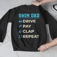 Swim Dad Drive Pay Clap Repeat Swimming Team Father Men Graphic Sweatshirt Swim Dad Drive Pay Clap Repeat Swimming Team Father Men Graphic Sweatshirt