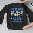 Swim Dad Swimming Dad Of A Swimmer Dad Swim Father Men Graphic Sweatshirt Swim Dad Swimming Dad Of A Swimmer Dad Swim Father Men Graphic Sweatshirt