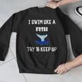 Swim Like a Fish Swimming Sport ExerciseShirt Dk Men Graphic Sweatshirt