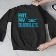 Swimming Eat My Bubbles Swimmer Swim Men Graphic Sweatshirt Swimming Eat My Bubbles Swimmer Swim Men Graphic Sweatshirt