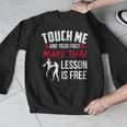 Touch Me And Your First Muay Thai Lesson Is Free Men Graphic Sweatshirt Touch Me And Your First Muay Thai Lesson Is Free Men Graphic Sweatshirt