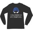 Chlorine Is My Perfume Shirt Swim Swimming Unisex Long Sleeve T-Shirt, trending gift Chlorine Is My Perfume Shirt Swim Swimming Unisex Long Sleeve T-Shirt, trending gift