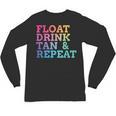 Float Drink Tan Repeat Summer Swimming Beach Pool Vacation Unisex Long Sleeve T-Shirt, trending gift Float Drink Tan Repeat Summer Swimming Beach Pool Vacation Unisex Long Sleeve T-Shirt, trending gift