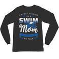 I'm Not Yelling I'm A Swim Mom That's How We Talk Swimming Unisex Long Sleeve T-Shirt, trending gift