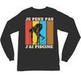 Je Peux Pas J'Ai Piscine Swimming Humour Retro Swimming Pool Unisex Long Sleeve T-Shirt, trending gift Je Peux Pas J'Ai Piscine Swimming Humour Retro Swimming Pool Unisex Long Sleeve T-Shirt, trending gift