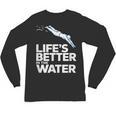 Life Is The Better In The Water Swimming Swimmers Unisex Long Sleeve T-Shirt, trending gift