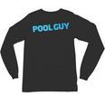 Pool Guy Swimming Pool Service Unisex Long Sleeve T-Shirt, trending gift Pool Guy Swimming Pool Service Unisex Long Sleeve T-Shirt, trending gift
