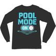Pool Mode On Summer Swimming Vacation Unisex Long Sleeve T-Shirt, trending gift