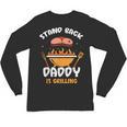 Stand Back Daddy Is Grilling Grill Meat Barbecue Bbq Dad Unisex Long Sleeve T-Shirt, trending gift