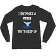 Swim Like a Fish Swimming Sport Exercise T Shirt Dk Unisex Long Sleeve T-Shirt, trending gift Swim Like a Fish Swimming Sport Exercise T Shirt Dk Unisex Long Sleeve T-Shirt, trending gift