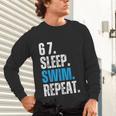 67 Sleep Swim Repeat Swimming Swimmer 67 Meme Unisex Long Sleeve T-Shirt 67 Sleep Swim Repeat Swimming Swimmer 67 Meme Unisex Long Sleeve T-Shirt