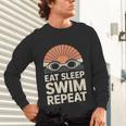 Eat Sleep Swim Repeat Swimmer Swimming Unisex Long Sleeve T-Shirt Eat Sleep Swim Repeat Swimmer Swimming Unisex Long Sleeve T-Shirt