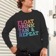 Float Drink Tan Repeat Summer Swimming Beach Pool Vacation Unisex Long Sleeve T-Shirt Float Drink Tan Repeat Summer Swimming Beach Pool Vacation Unisex Long Sleeve T-Shirt