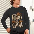 Lord Of The Grill BBQ Daddy Nerd Dad Unisex Long Sleeve T-Shirt Lord Of The Grill BBQ Daddy Nerd Dad Unisex Long Sleeve T-Shirt