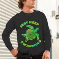 Sea Turtle Just Keep Swimming Ocean Beach Vacation Unisex Long Sleeve T-Shirt