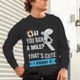 Swimming Saying For Swimmers Unisex Long Sleeve T-Shirt