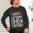 Swimming Swimmer DANGER Swim Dad Unisex Long Sleeve T-Shirt Swimming Swimmer DANGER Swim Dad Unisex Long Sleeve T-Shirt