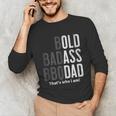 Bold Badass BBQ Dad Gag Fathers Day Husband Birthday Unisex Long Sleeve T-Shirt