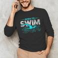 Born To Swim Swimmers For Swimming Athlete Unisex Long Sleeve T-Shirt Born To Swim Swimmers For Swimming Athlete Unisex Long Sleeve T-Shirt