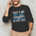 My Daughter Swim Dad Swimming Father Of A Swimmer Dad Unisex Long Sleeve T-Shirt My Daughter Swim Dad Swimming Father Of A Swimmer Dad Unisex Long Sleeve T-Shirt