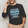 Fun Swimming Coach Meme Swimmer Saying Unisex Long Sleeve T-Shirt