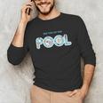 See You At The Pool Summer Swimming Pool Unisex Long Sleeve T-Shirt See You At The Pool Summer Swimming Pool Unisex Long Sleeve T-Shirt