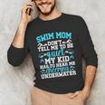 Swim Mom Swimming Mom Of A Swimmer Mama Unisex Long Sleeve T-Shirt Swim Mom Swimming Mom Of A Swimmer Mama Unisex Long Sleeve T-Shirt