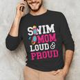 Swimming Swimmer Swim Mom Unisex Long Sleeve T-Shirt