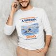 Swimming Never Underestimate A Woman Swim In Her Seventies Unisex Long Sleeve T-Shirt
