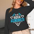 Aqua Aerobics Swimming Water Instructor Fitness Waterobics Unisex Long Sleeve T-Shirt Aqua Aerobics Swimming Water Instructor Fitness Waterobics Unisex Long Sleeve T-Shirt