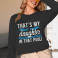 My Daughter Swim Dad Swimming Father Of A Swimmer Dad Unisex Long Sleeve T-Shirt My Daughter Swim Dad Swimming Father Of A Swimmer Dad Unisex Long Sleeve T-Shirt